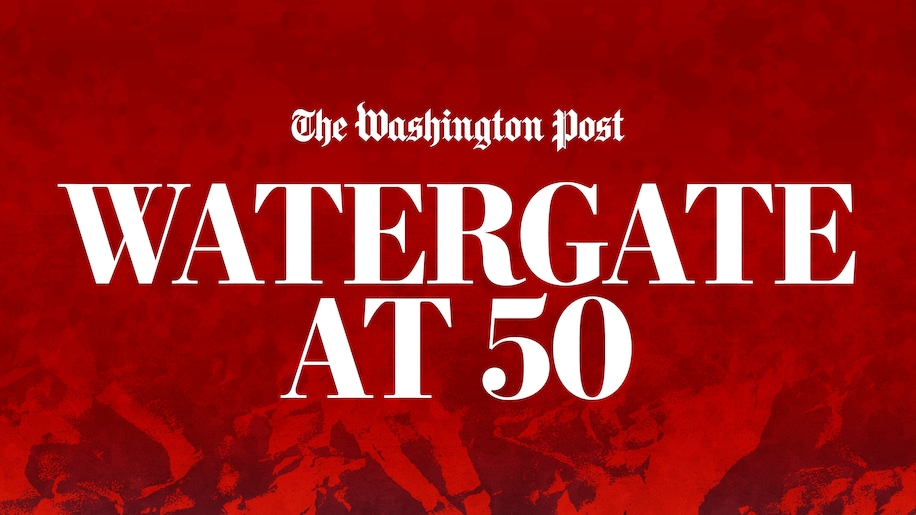 The Washington Post - Watergate at 50